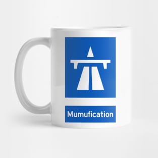 Mumufication Mug